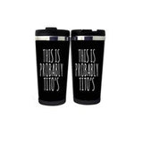 This Is Probably Tito's Cup Stainless Steel 400ml Coffee Tea Cup Beer Stein Gifts